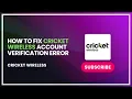 How to Fix Cricket Wireless Account Verification Error