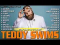 Download Lagu Teddy Swims Greatest Hits Full Album 2025 | Top 10 Playlist Teddy Swims | Lose Control, The Door