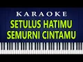 Download Lagu SETULUS HATIMU SEMURNI CINTAMU - Arie Koesmiran | Karaoke Nada Rendah