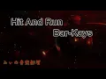 【BGM】Hit And Run/Bar Kays