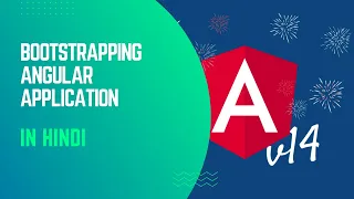 Bootstrapping Angular Application how to start angular application Angular In Hindi