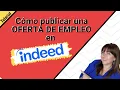 Tutorial Como publicar una OFERTA DE EMPLEO GRATIS en Indeed 2020