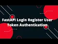 Python FastAPI Tutorial Mastering User Authentication FastAPI JWT MySQL Login Register