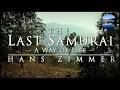 Download Lagu The Last Samurai - A Way of Life | Calm Continuous Mix