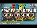I bought 13 EBAY Spares or Repair GPUs Episode 8 GTX 1070 Artifacting then black screen