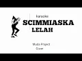 Download Lagu Scimmiaska - Lelah | karaoke (Muda Project Cover)