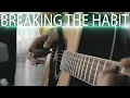 Download Lagu Linkin Park - Breaking The Habit ⎮ Acoustic Fingerstyle Guitar Cover by Eiro Nareth