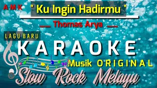 ku ingin hadirmu thomas arya karaoke nada original