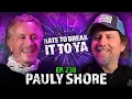 Pauly Shore Opens Up About Success Regret and Reinvention EP 238 HTBITY w Jamie Kennedy