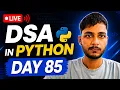 Day 85 DSA Learning Problem Solving Using Python