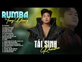 Download Lagu TÁI SINH RUMBA, Chìm Vào Trong Ánh Mắt... TÙNG DƯƠNG - Album Rumba Nhạc Trẻ Đặc Biệt Hay Nhất 2025
