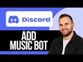 How to Add a Music Bot to Discord Server 2026 Full Guide