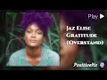 Jaz Elise - Gratitude (Authentic 432Hz Natural Frequency)