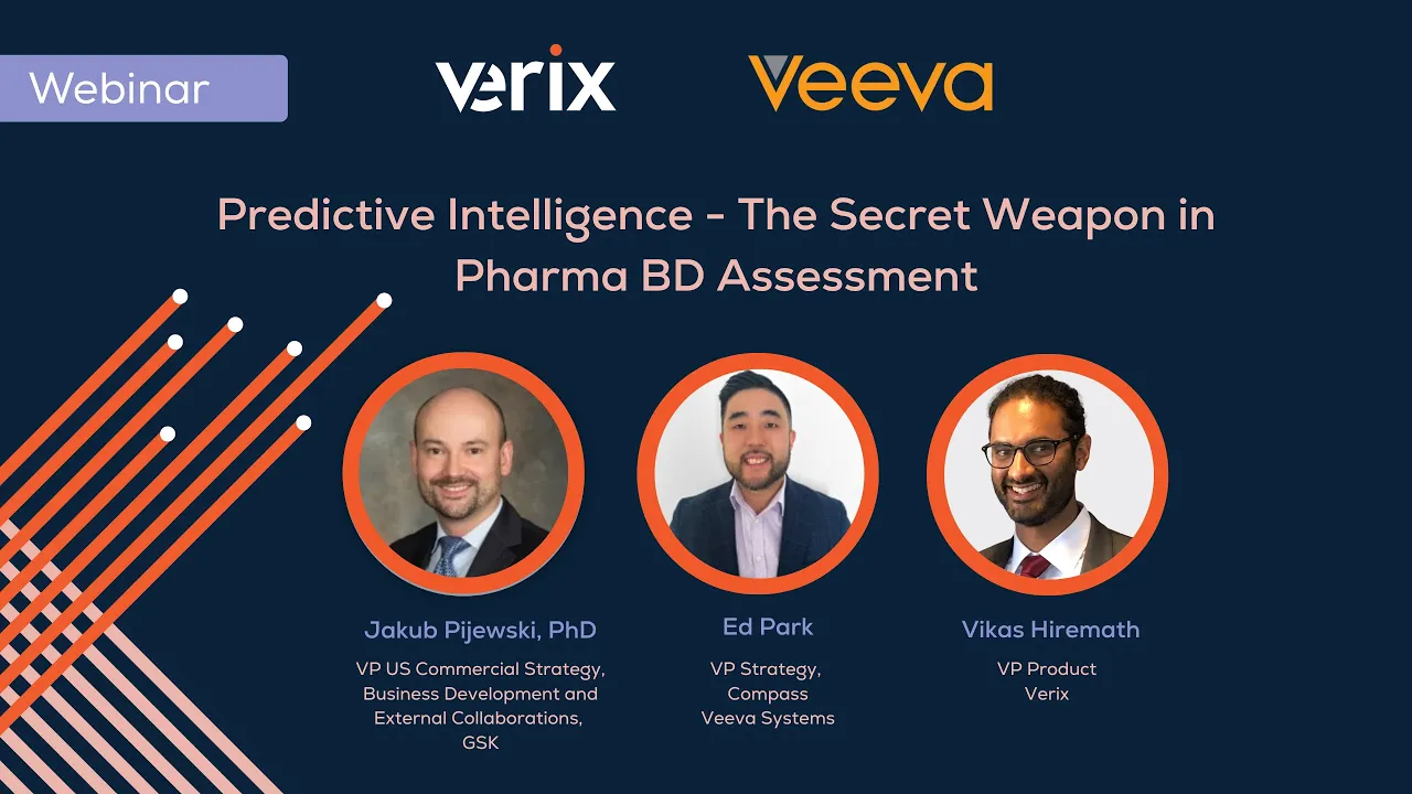 Webinar- Predictive Intelligence - The Secret Weapon in Pharma BD Assessment with GSK, Veeva, Verix