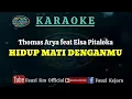 Download Lagu Hidup Mati Denganmu - (Karaoke/Lirik) Thomas Arya feat Elsa Pitaloka
