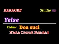 Download Lagu DOA SUCI YELSE // KARAOKE NADA CEWEK RENDAH // VERSI SLOW ROCK