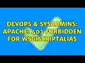 DevOps SysAdmins Apache 403 Forbidden for WSGIScriptAlias 3 Solutions