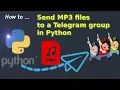 How to send an MP3 file to a Telegram group in Python