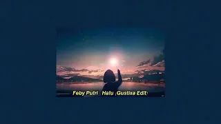 Download Feby Putri - Halu (Gustixa edit) MP3