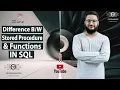 Difference Between Stored Procedures and Functions In SQL Function VS Stored Procedure