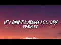 Download Lagu Frawley - If I Don't Laugh I'll Cry ( Lyrics )