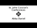 St John Cassian s Conferences - 04 Abba Daniel