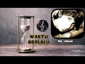 Download Lagu Waktu berlalu - JOEZUE ( Official lirik Musik )