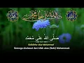 SHOLAWAT JIBRIL PENARIK REZEKI PALING DAHSYAT, Sholawat Nabi Muhammad SAW, Sholawat Jibril Merdu