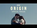 ORIGIN - Trailer