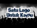 Lagu Satu Lagu Untuk kamu 🎼 || Musik Pop Romantis || Musik Lirik