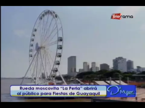 Rueda moscovita La Perla abrirá al público para fiestas de Guayaquil