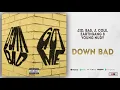 JID, Bas, J. Cole, EarthGang & Young Nudy - Down Bad  (Revenge of the Dreamers 3)