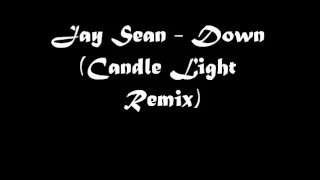 Jay Sean - Down (Candle Light Remix)