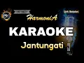 Download Lagu JANTUNGATI HARMONIA - KARAOKE
