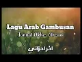 Lagu Arab Gambusan ( Akher Ahzani )