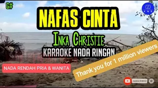 Download Inka Christie - Nafas Cinta (Karaoke Versi KNR) || Karaoke Nada Ringan MP3