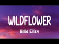 Billie Eilish - WILDFLOWER (Lyrics)