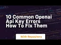 10 common openai api key errors how to fix them