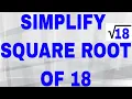 Simplify square root of 18