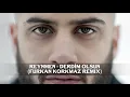 Download Lagu Reynmen - Derdim Olsun (Furkan Korkmaz Remix)