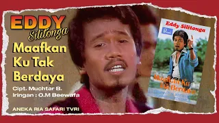 eddy silitonga maafkan ku tak berdaya tvri 1981 