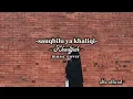 Download Lagu Sauqbilu ya khaliqi-_cover . Khadijah