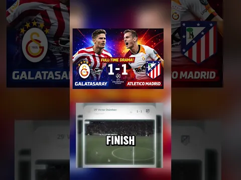 “FULL-TIME CHAOS 😳🔥 Galatasaray #ucl  #FootballShorts #Galatasaray #AtleticoMadrid