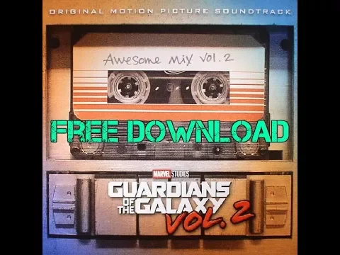 Download MP3 Awesome Mix Vol. 2 [FREE DOWNLOAD] Guardians of the Galaxy