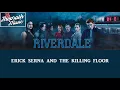 Dig Your Grave by Erick Serna (Lyrics) Riverdale S2XE6 Song/Soundtrack