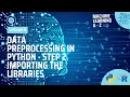 Learn Machine Learning Data Preprocessing in Python - Step 2 Importing the Libraries