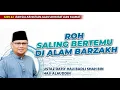 Download Lagu [ SIRI 11 ] ROH SALING BERTEMU DI ALAM BARZAKH | Ustaz Badli Shah Alauddin