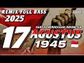 Download Lagu 17 AGUSTUS 1945 | DJ 17 AGUSTUS 1945 FULL BASS 2025 HARI KEMERDEKAAN INDONESIA (MHLS PRO) 