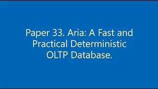 Download Paper #33. Aria: A Fast and Practical Deterministic OLTP Database. MP3