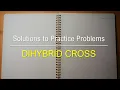 Solutions to Practice Problems Dihybrid Cross